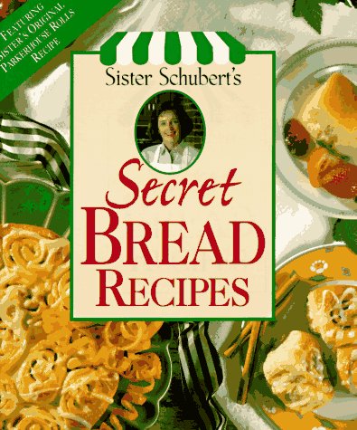 Sister Schubert's Secret Bread Recipes,Used