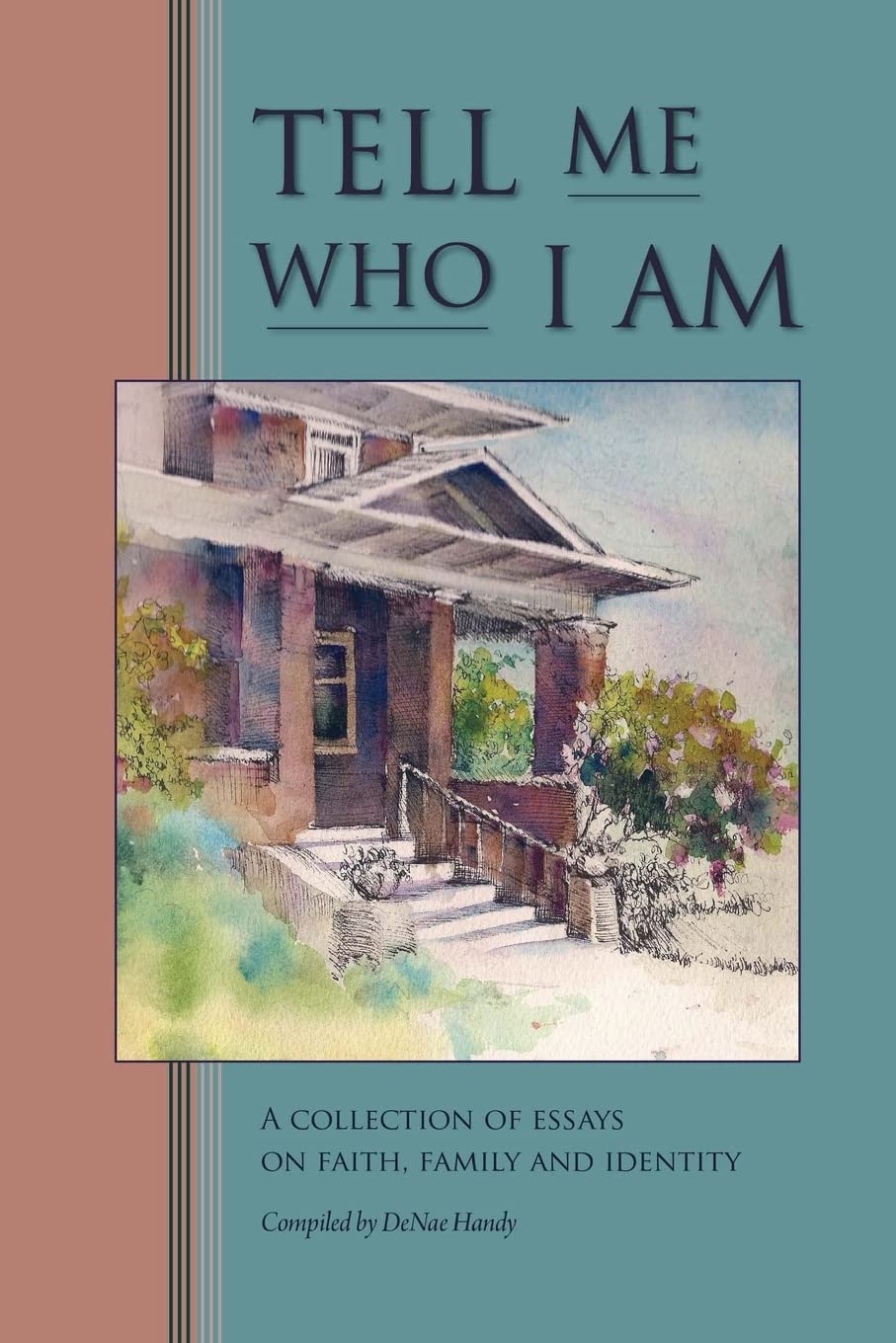 Tell Me Who I Am: Stories of Faith, Family, and Identity,Used