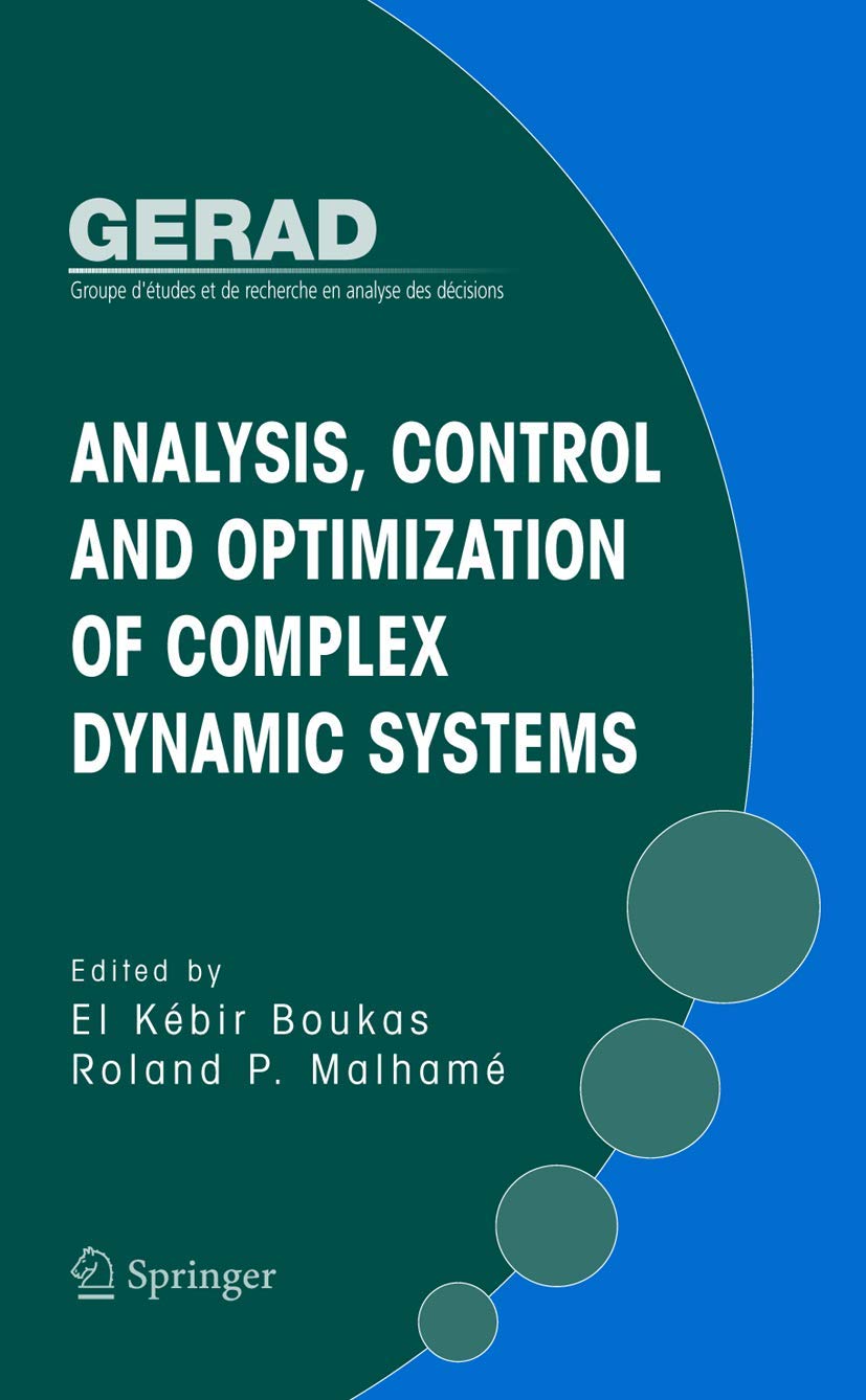 Analysis, Control and Optimization of Complex Dynamic Systems (Gerad 25th Anniversary),Used