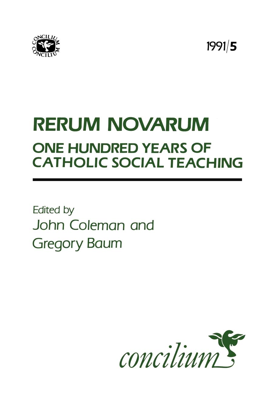 Concilium 1991/5: Rerum Novarum: One Hundred Years of Catholic Social Teaching (Concilium (Glen Rock, N.J.), 1991/5.),Used