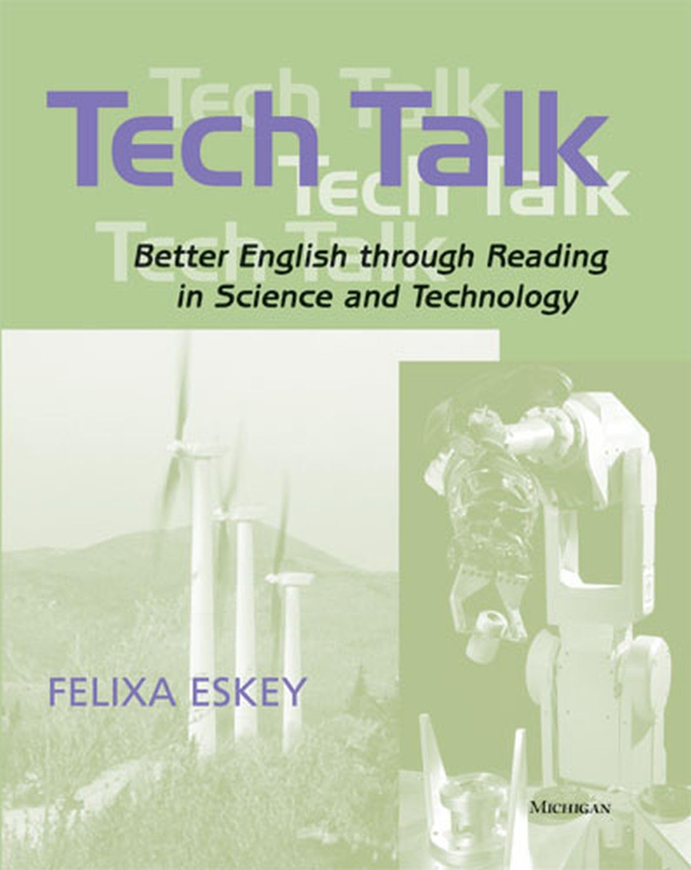 Tech Talk: Better English Through Reading In Science And Technology,New