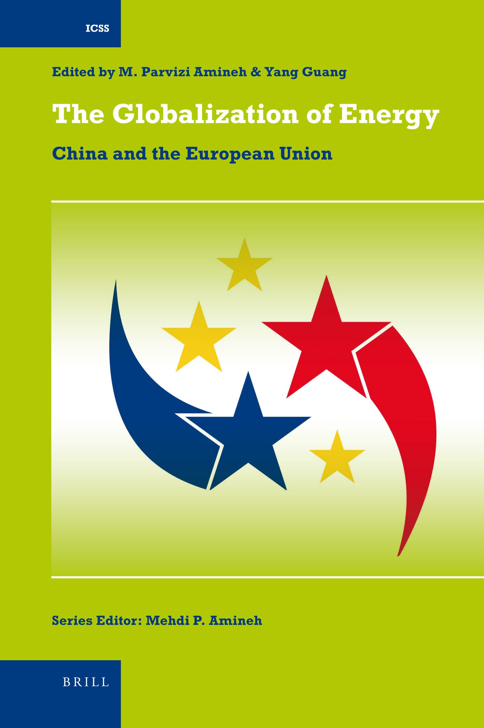 The Globalization of Energy: China and the European Union (International Comparative Social Studies, 21),Used
