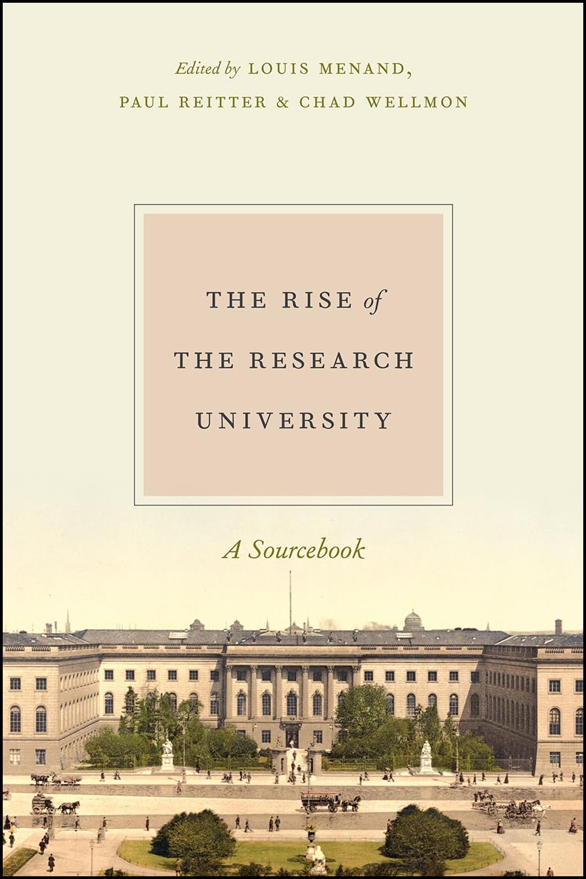 The Rise of the Research University: A Sourcebook,New