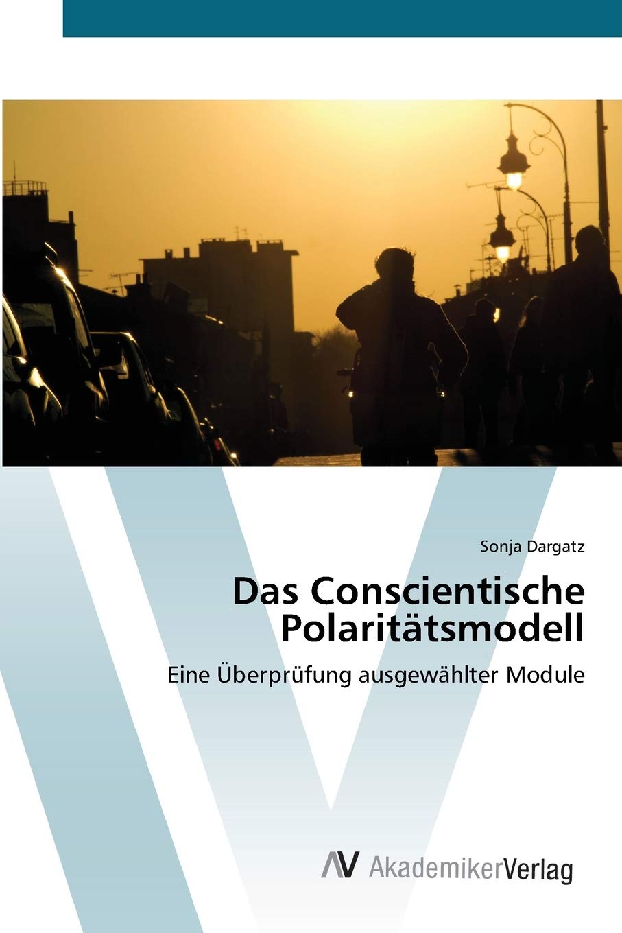 Das Conscientische Polarittsmodell: Eine berprfung ausgewhlter Module (German Edition),Used