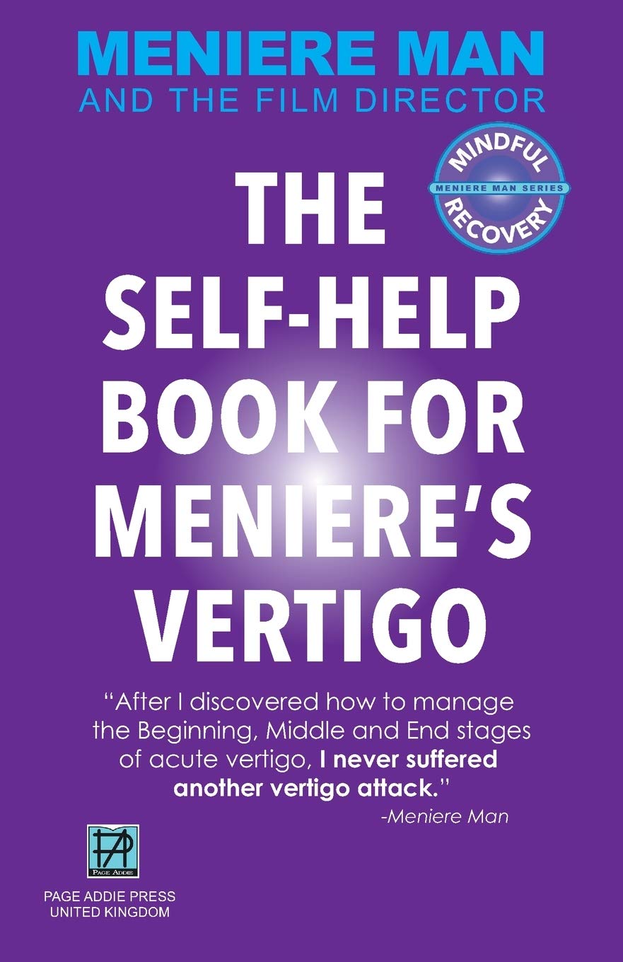 Meniere Man. THE SELFHELP BOOK FOR MENIERE'S VERTIGO ATTACKS,Used
