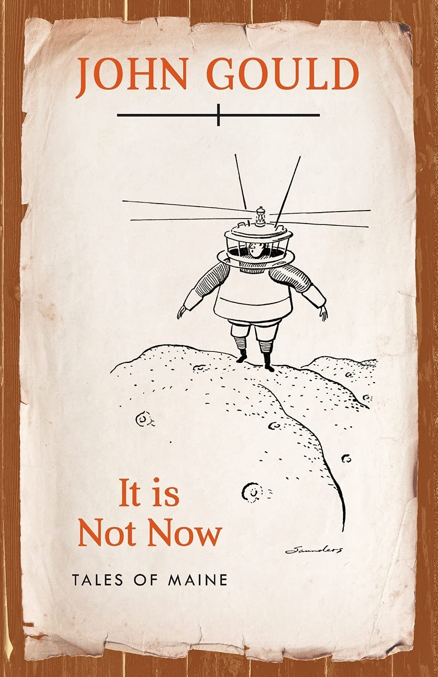 It is Not Now: Tales of Maine,Used