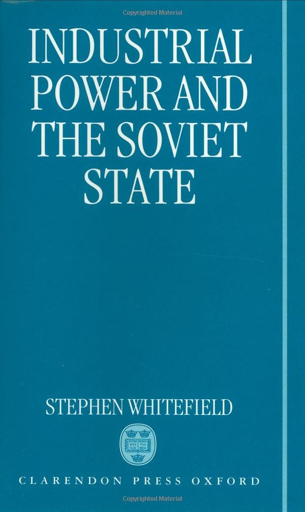 Industrial Power and the Soviet State,Used