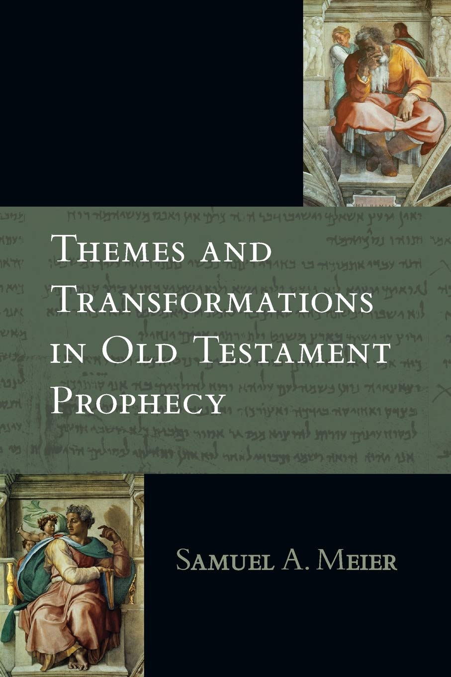 Themes and Transformations in Old Testament Prophecy,Used