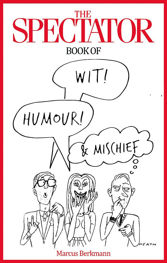 The Spectator Book Of Wit, Humour And Mischief