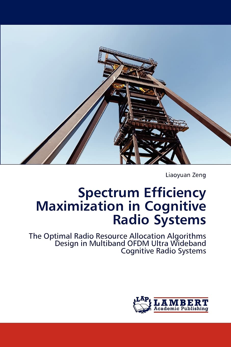 Spectrum Efficiency Maximization in Cognitive Radio Systems: The Optimal Radio Resource Allocation Algorithms Design in Multiban,Used