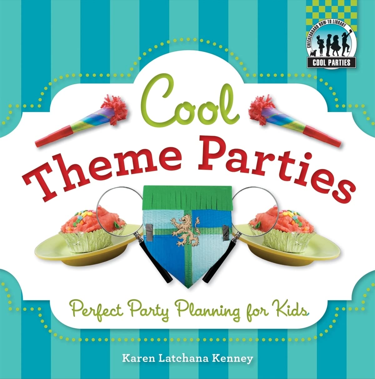 Cool Theme Parties: Perfect Party Planning for Kids: Perfect Party Planning for Kids (Cool Parties),Used
