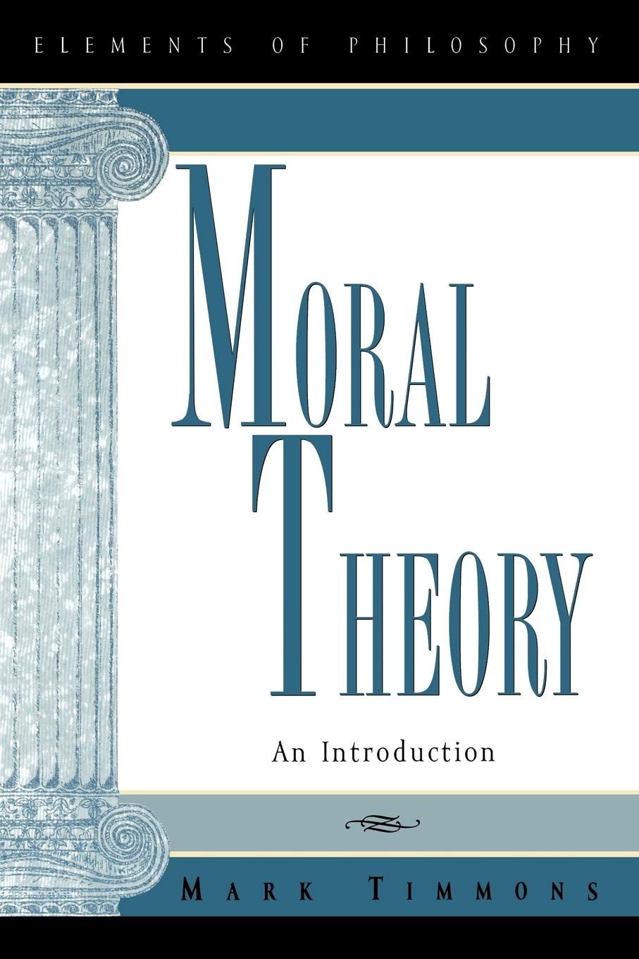 Moral Theory: An Introduction (Elements of Philosophy),Used