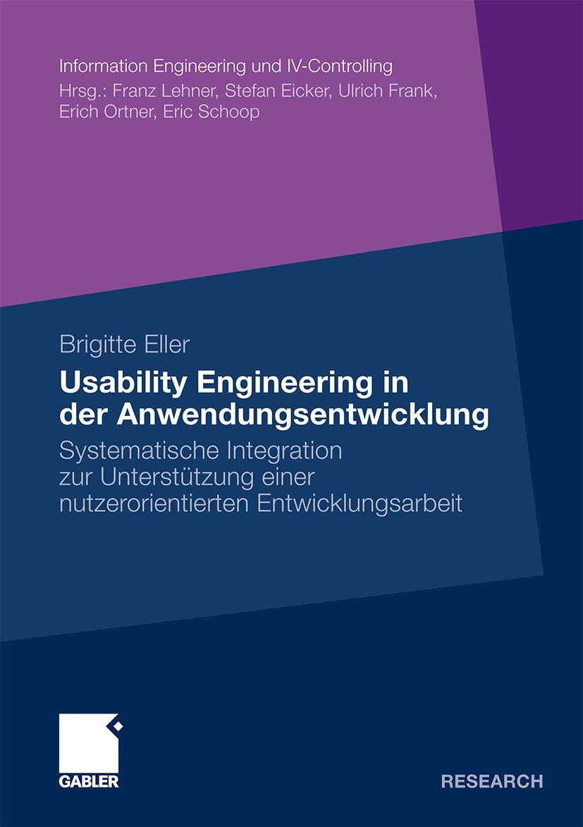 Usability Engineering in der Anwendungsentwicklung: Systematische Integration zur Untersttzung einer nutzerorientierten Entwickl,Used
