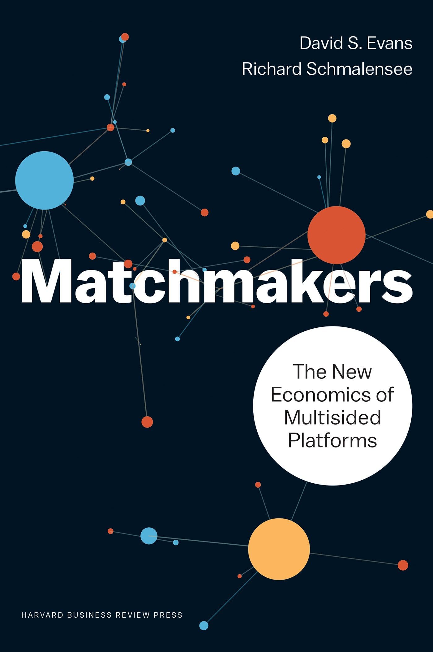 Matchmakers: The New Economics of Multisided Platforms,Used