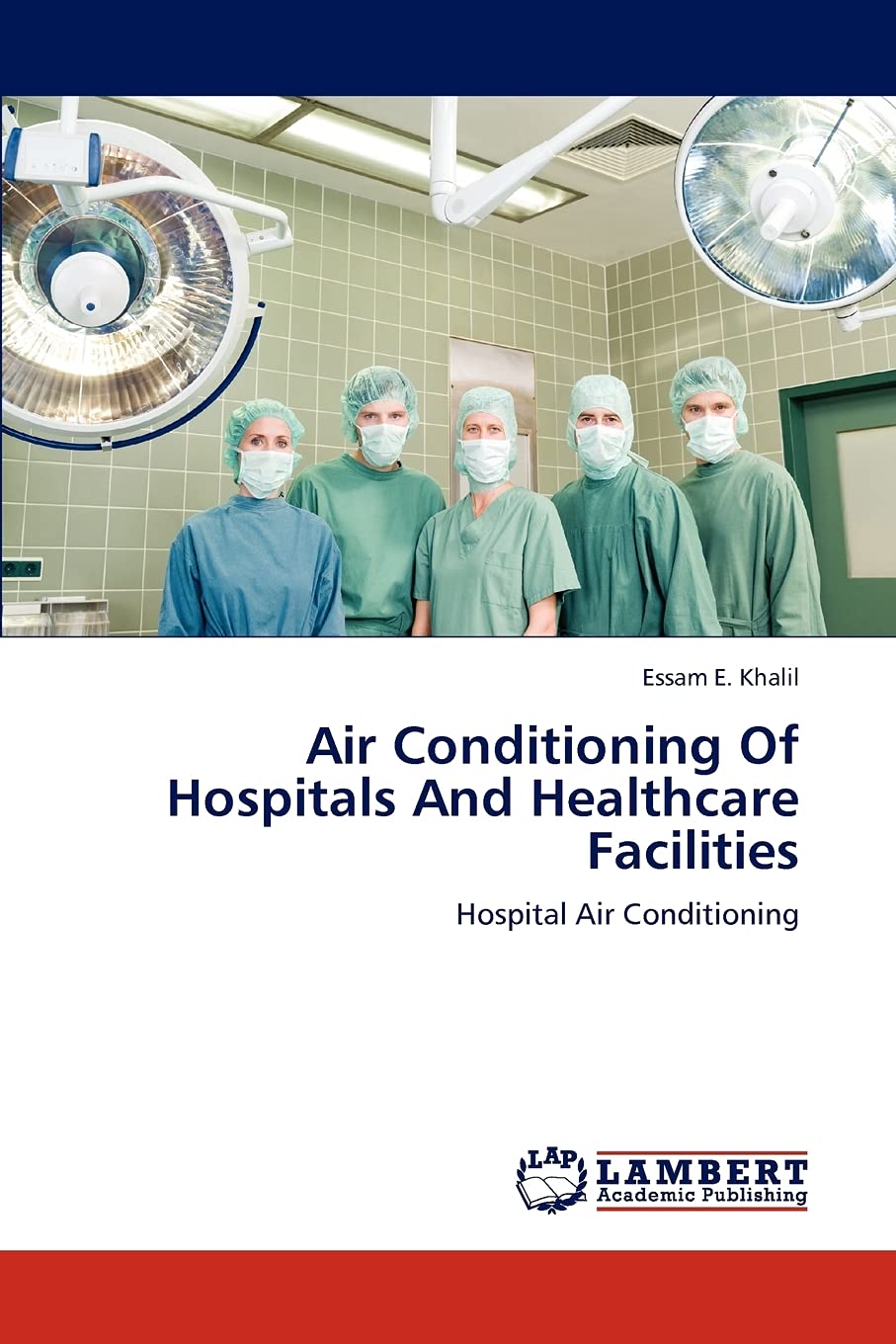 Air Conditioning Of Hospitals And Healthcare Facilities: Hospital Air Conditioning,Used