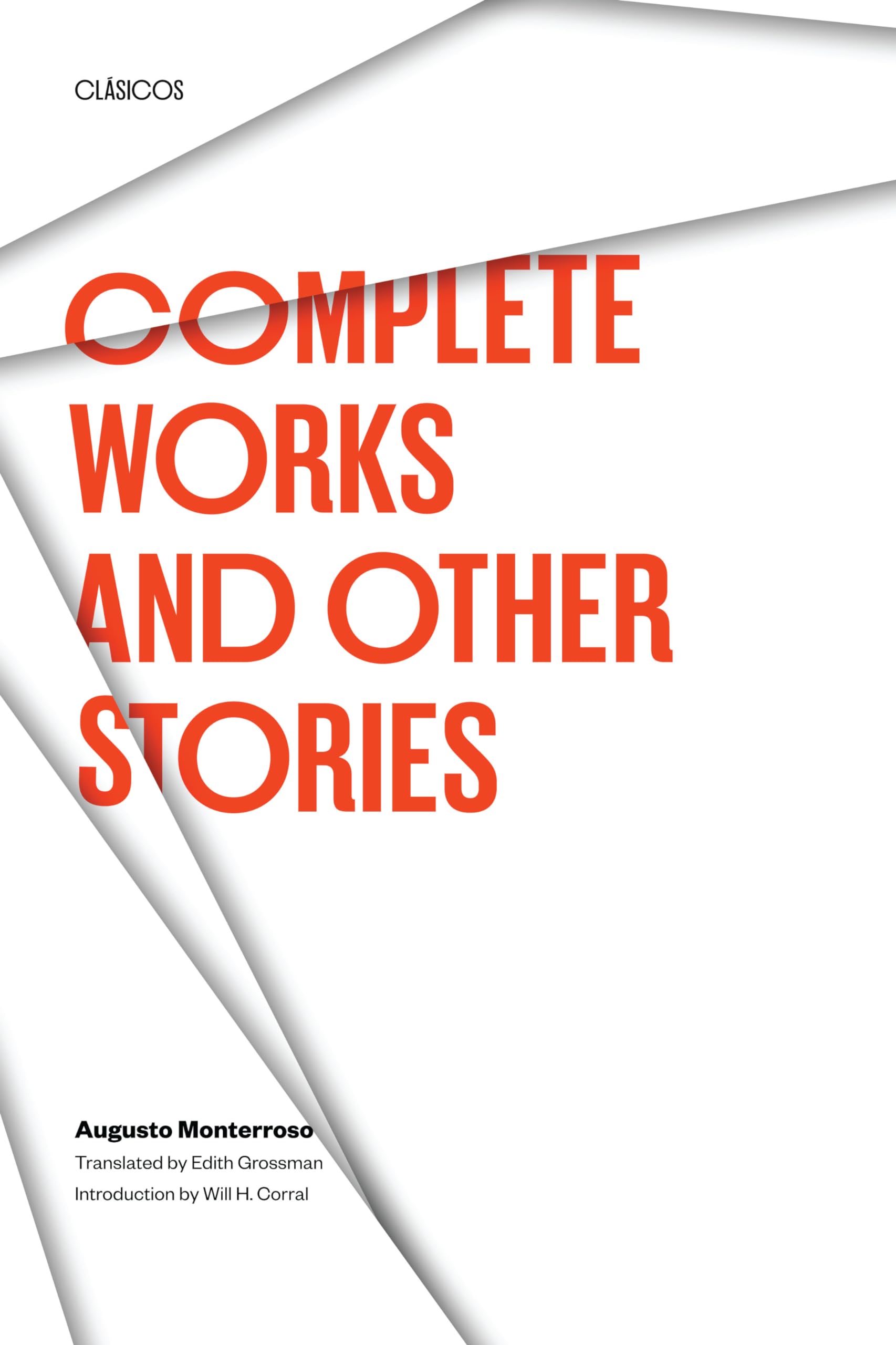 Complete Works And Other Stories (Texas Pan American Series)