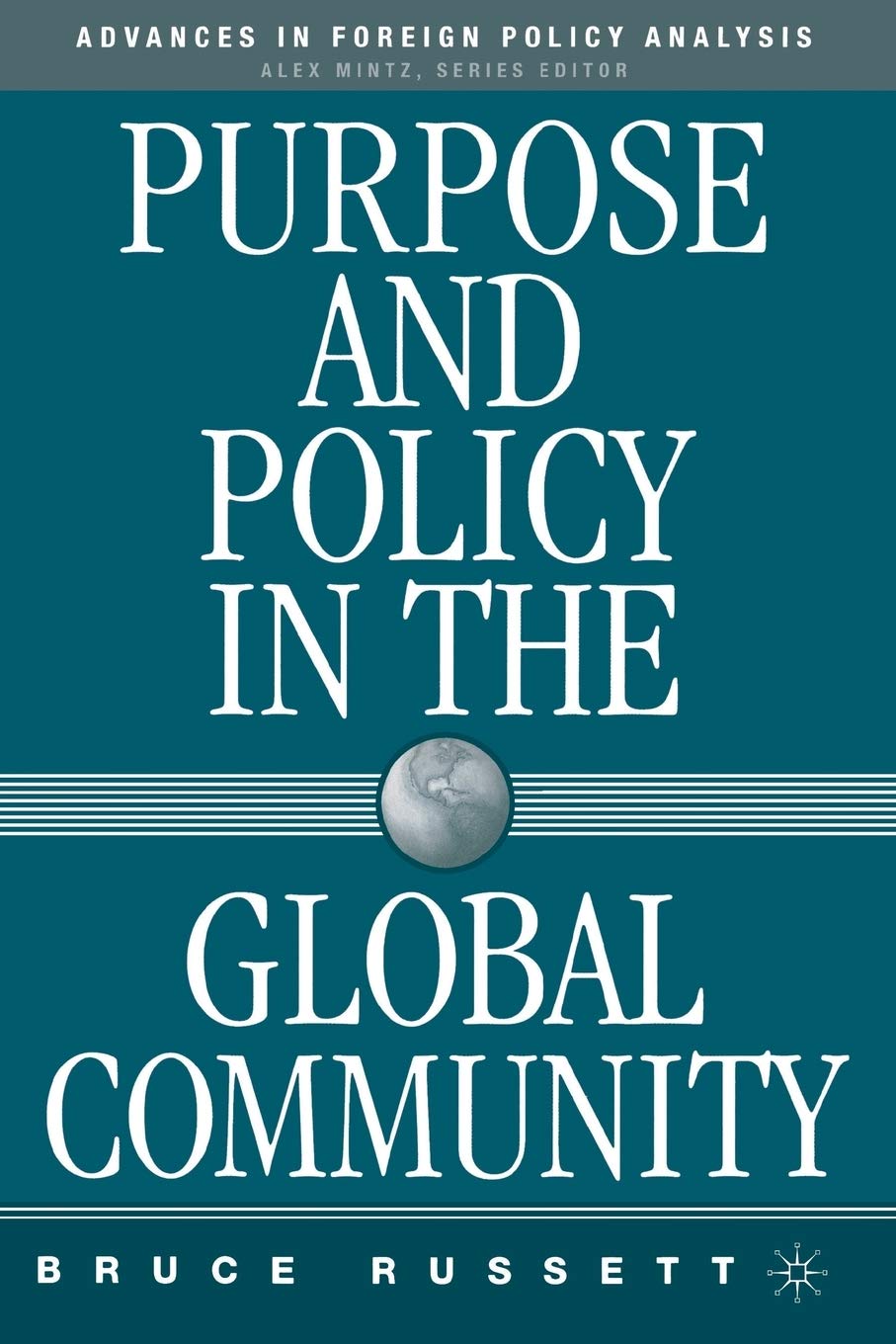 Purpose and Policy in the Global Community (Advances in Foreign Policy Analysis),Used