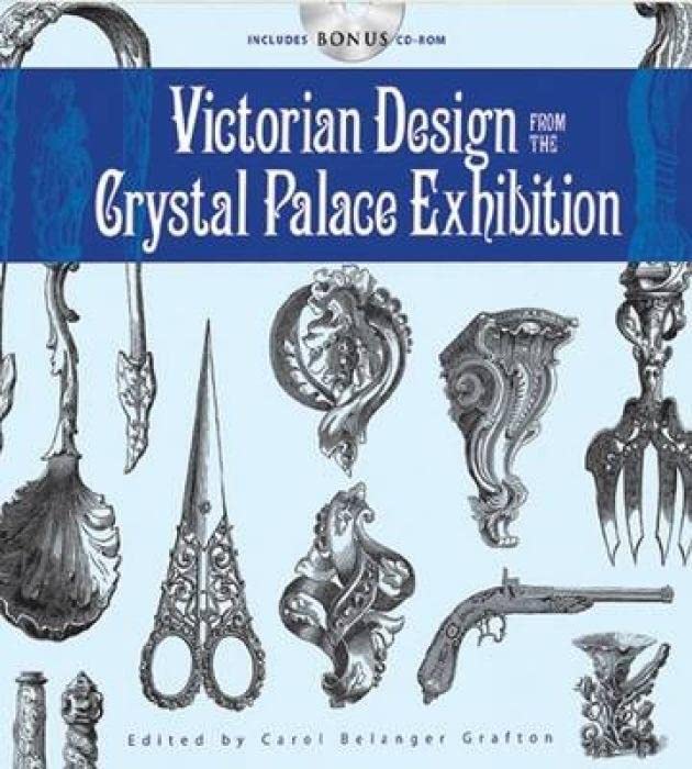 Victorian Design From The Crystal Palace Exhibition: Includes Cdrom (Dover Pictorial Archive),Used