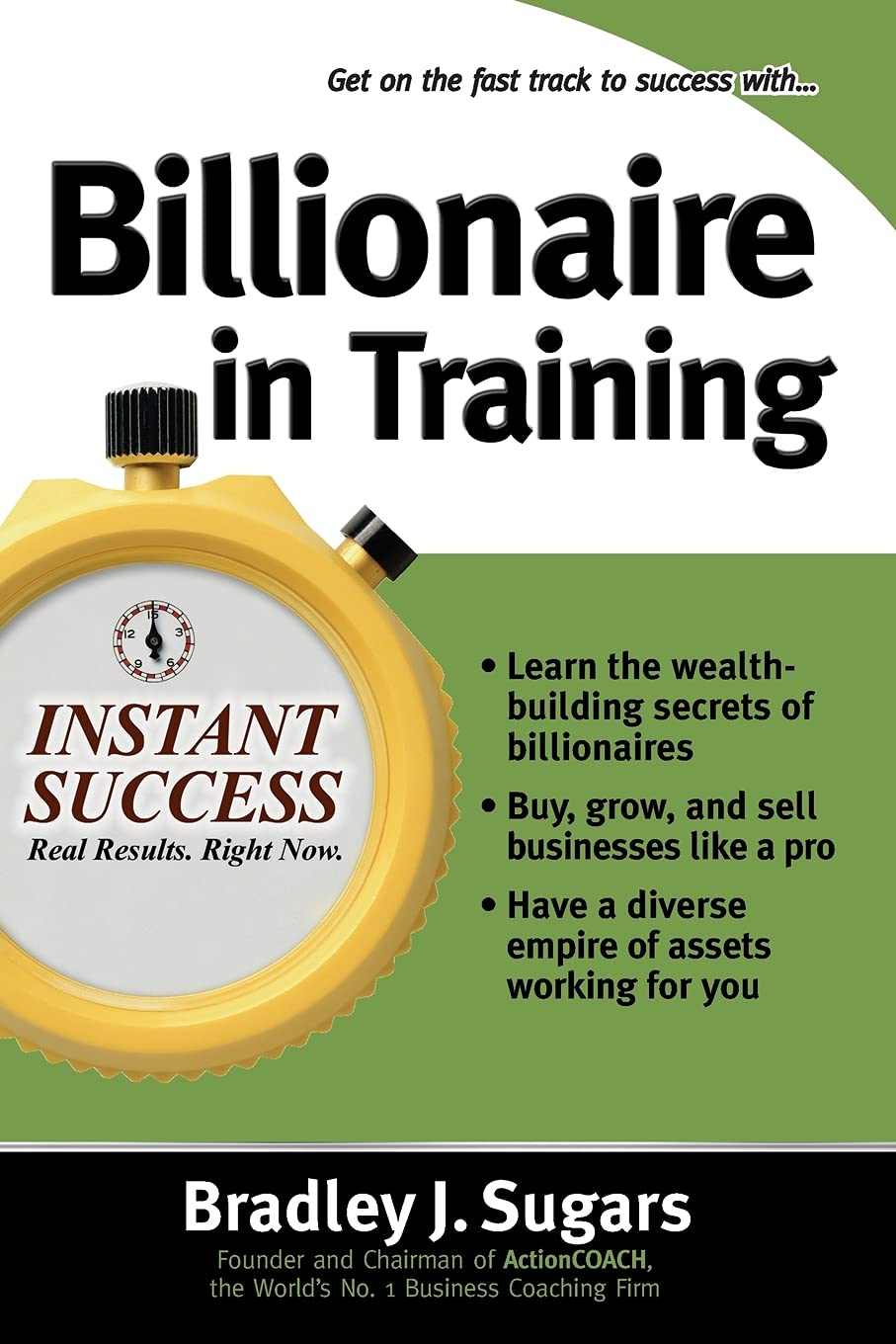 Billionaire In Training (Instant Success Series),Used