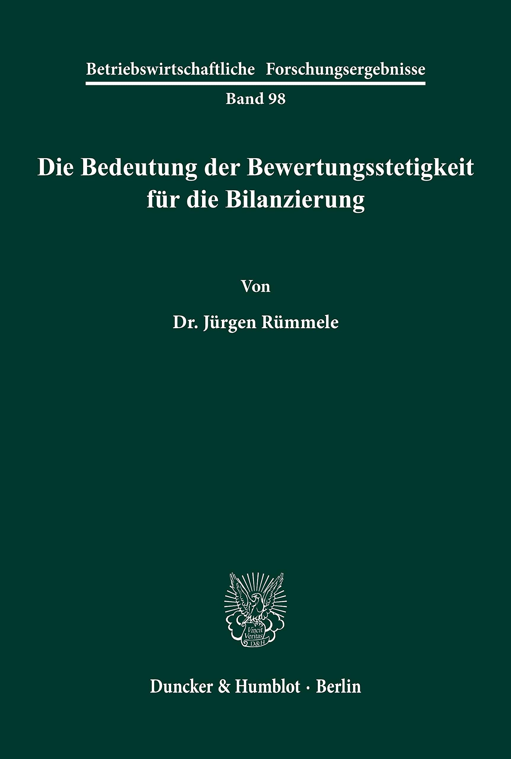 Die Bedeutung Der Bewertungsstetigkeit Fur Die Bilanzierung (Betriebswirtschaftliche Forschungsergebnisse) (German Edition),Used