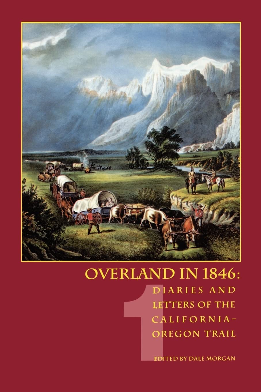 Overland In 1846, Volume 1: Diaries And Letters Of The Californiaoregon Trail,Used