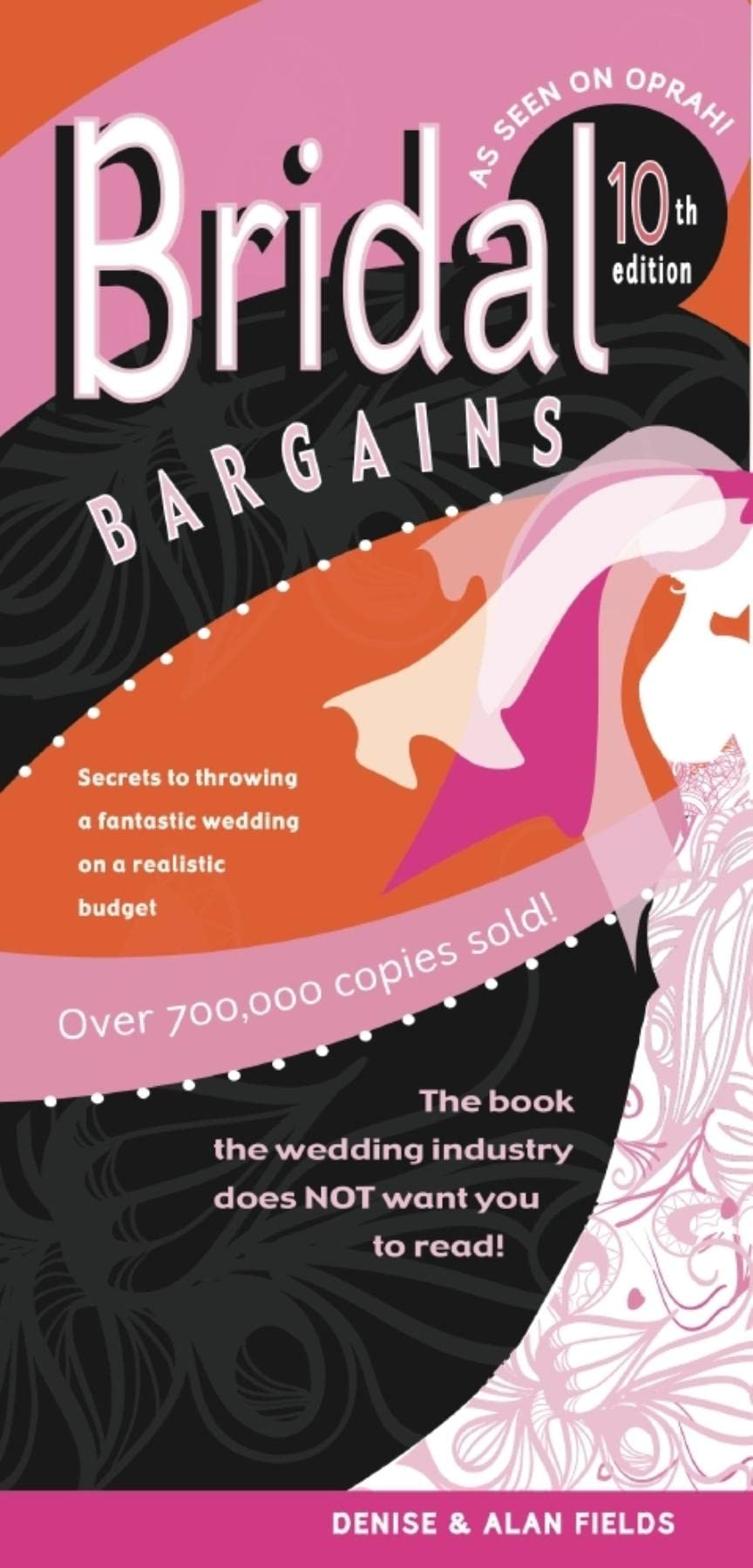Bridal Bargains: Secrets to Throwing A Fantastic Wedding On A Realistic Budget,Used