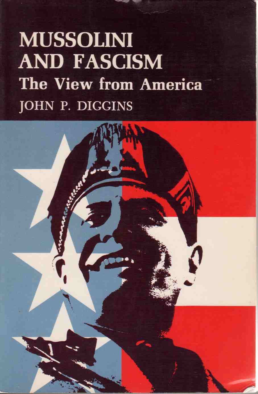 Mussolini and Fascism: The View from America (Princeton Legacy Library, 1248),Used