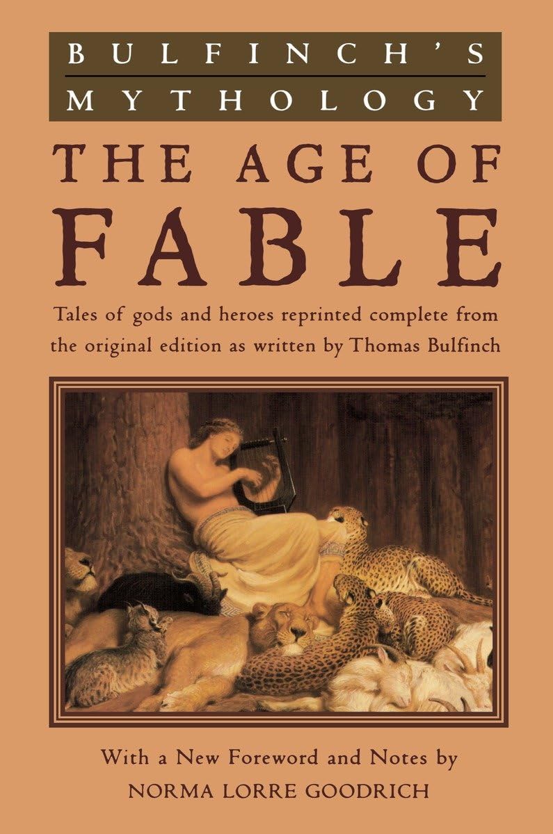 Bulfinch's Mythology: The Age of Fable,New