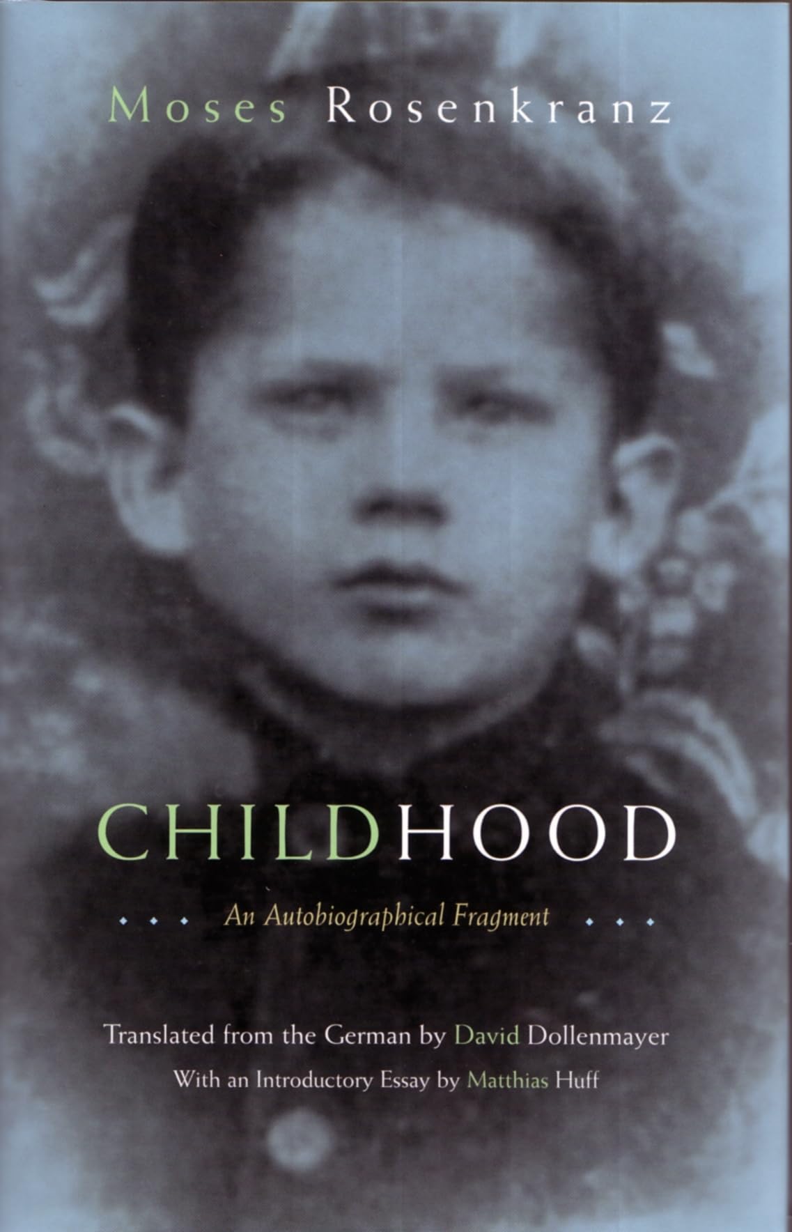 Childhood: An Autobiographical Fragment (Judaic Traditions In Literature, Music, And Art),New