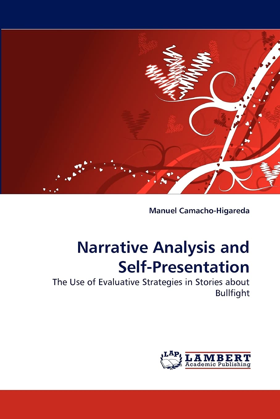 Narrative Analysis and SelfPresentation: The Use of Evaluative Strategies in Stories about Bullfight,Used
