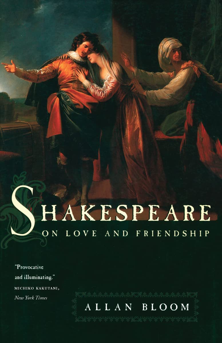 Shakespeare on Love and Friendship,New