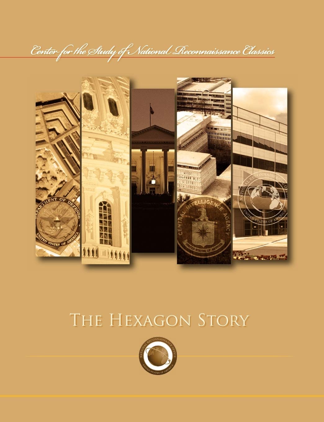 The Hexagon Story (Center For The Study Of National Reconnaissance Classics Series),Used