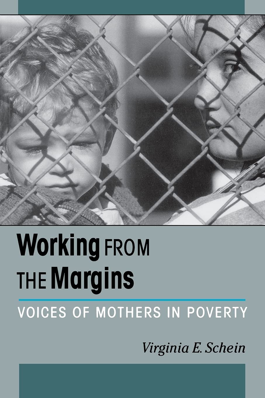 Working from the Margins: Voices of Mothers in Poverty,New