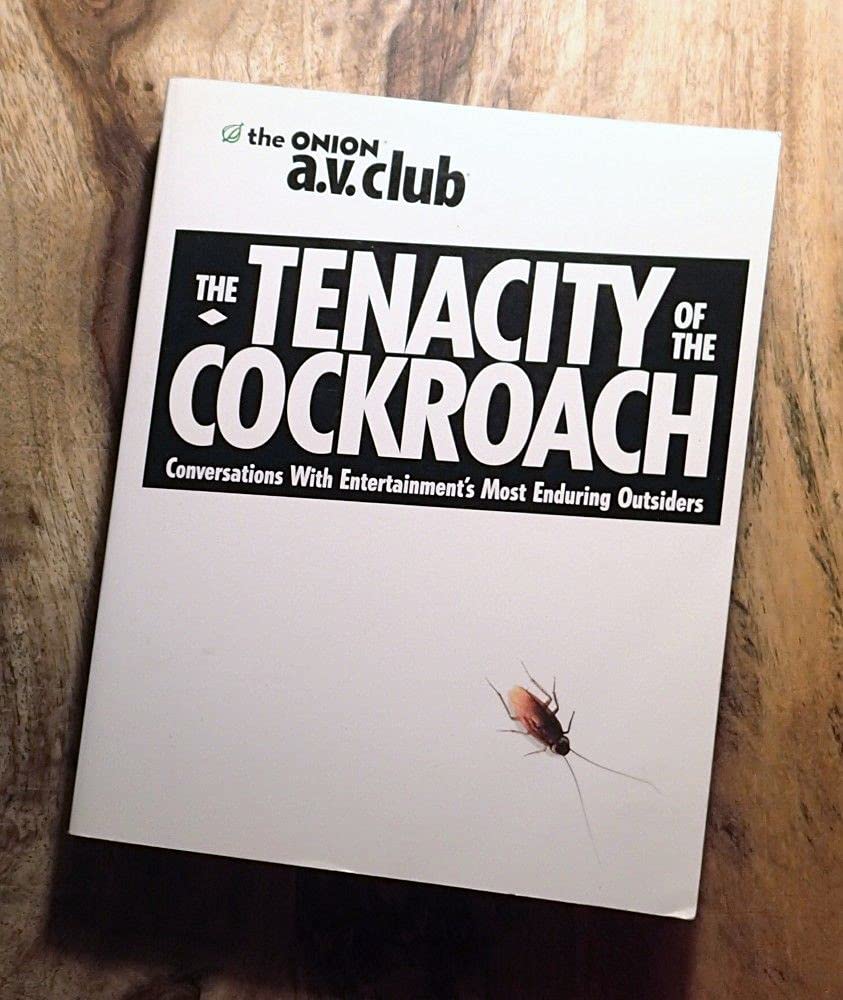 The Tenacity of the Cockroach: Conversations with Entertainment's Most Enduring Outsiders,Used