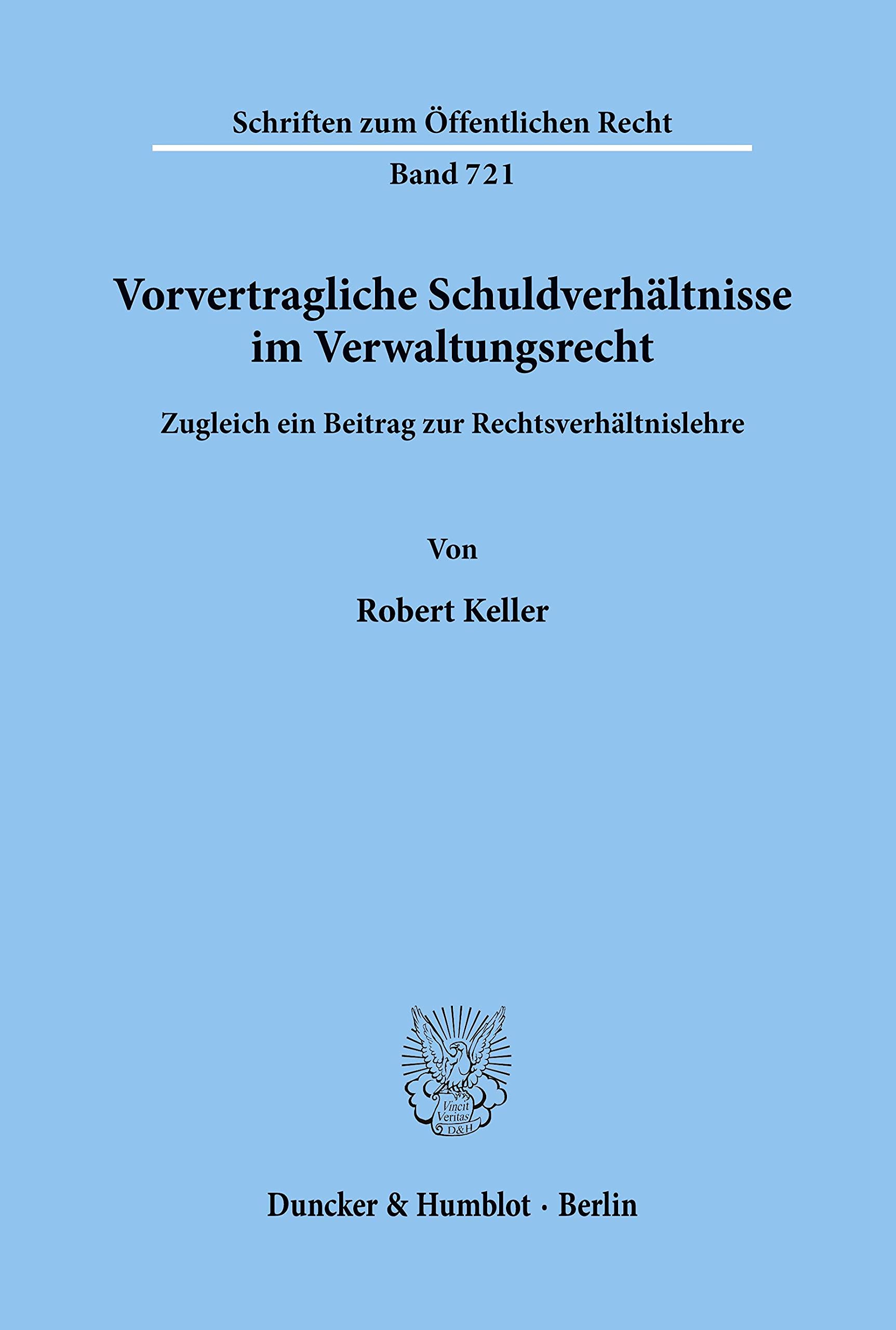 Vorvertragliche Schuldverhaltnisse Im Verwaltungsrecht: Zugleich Ein Beitrag Zur Rechtsverhaltnislehre (Schriften Zum Offentlich,Used