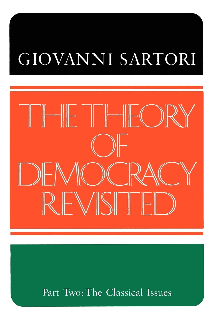 Theory of Democracy Revisited: Part Two: The Classical Issues, Vol. 2,Used