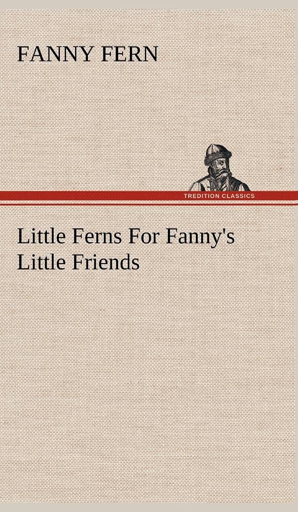 Little Ferns For Fanny's Little Friends,Used