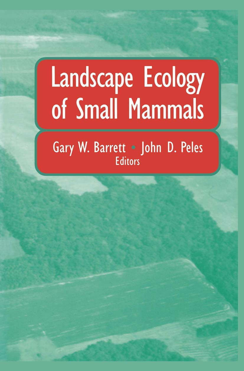 Landscape Ecology of Small Mammals,New