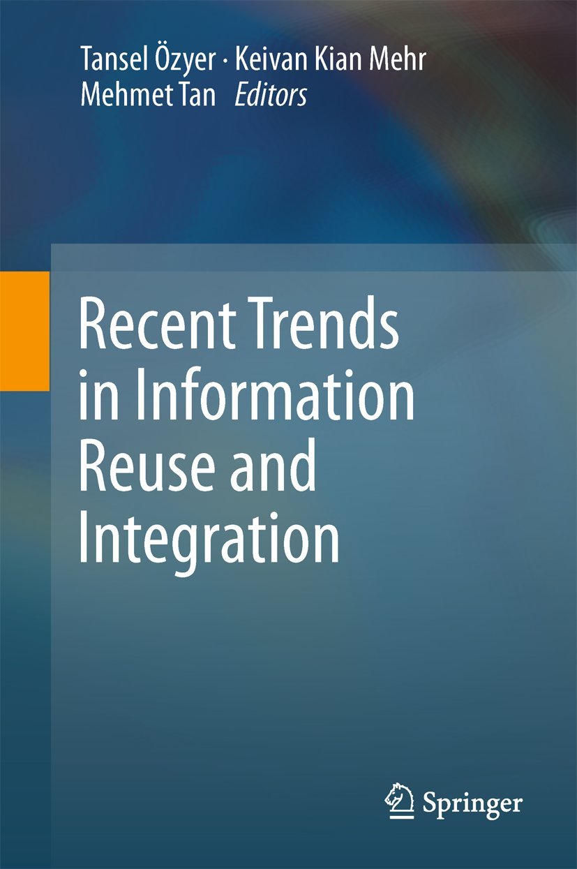 Recent Trends in Information Reuse and Integration,Used