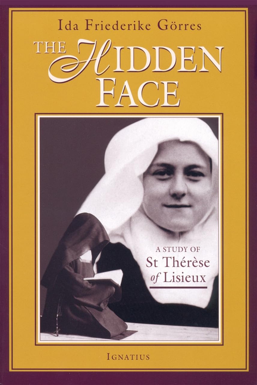 The Hidden Face: A Study Of St. Therese Of Lisieux