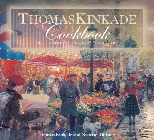 Thomas Kinkade Cookbook: A Journal of Culinary Memories,Used