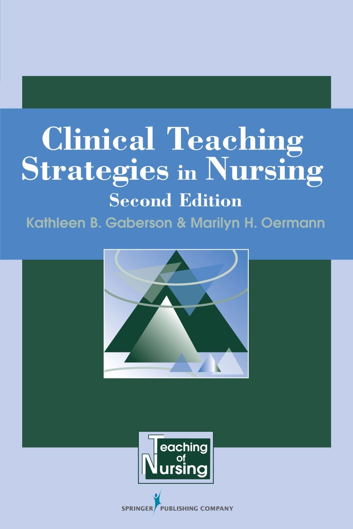 Clinical Teaching Strategies For Nursing: Second Edition (Springer Series On The Teaching Of Nursing),Used