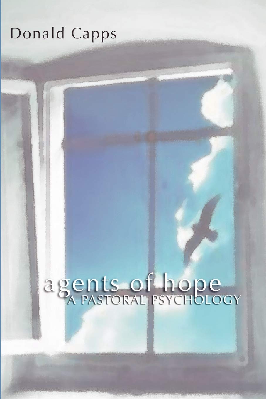 Agents Of Hope: A Pastoral Psychology