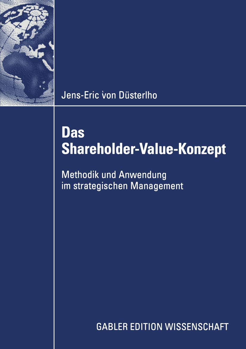 Das ShareholderValueKonzept: Methodik und Anwendung im strategischen Management (German Edition),Used