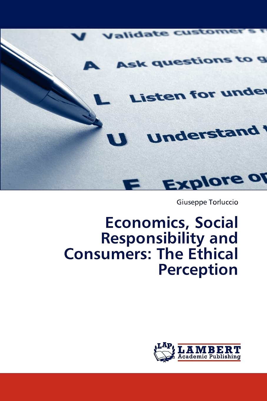 Economics, Social Responsibility and Consumers: The Ethical Perception,Used