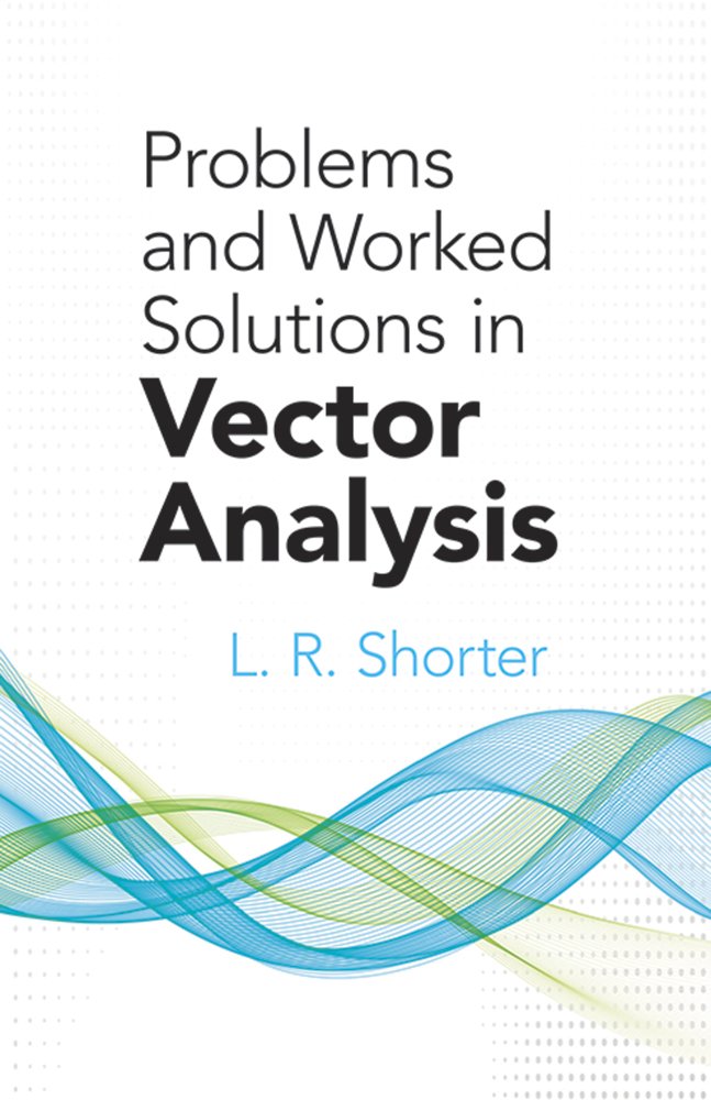 Problems and Worked Solutions in Vector Analysis (Dover Books on Mathematics),Used