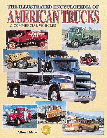 The Illustrated Encyclopedia Of American Trucks And Commercial Vehicles,Used