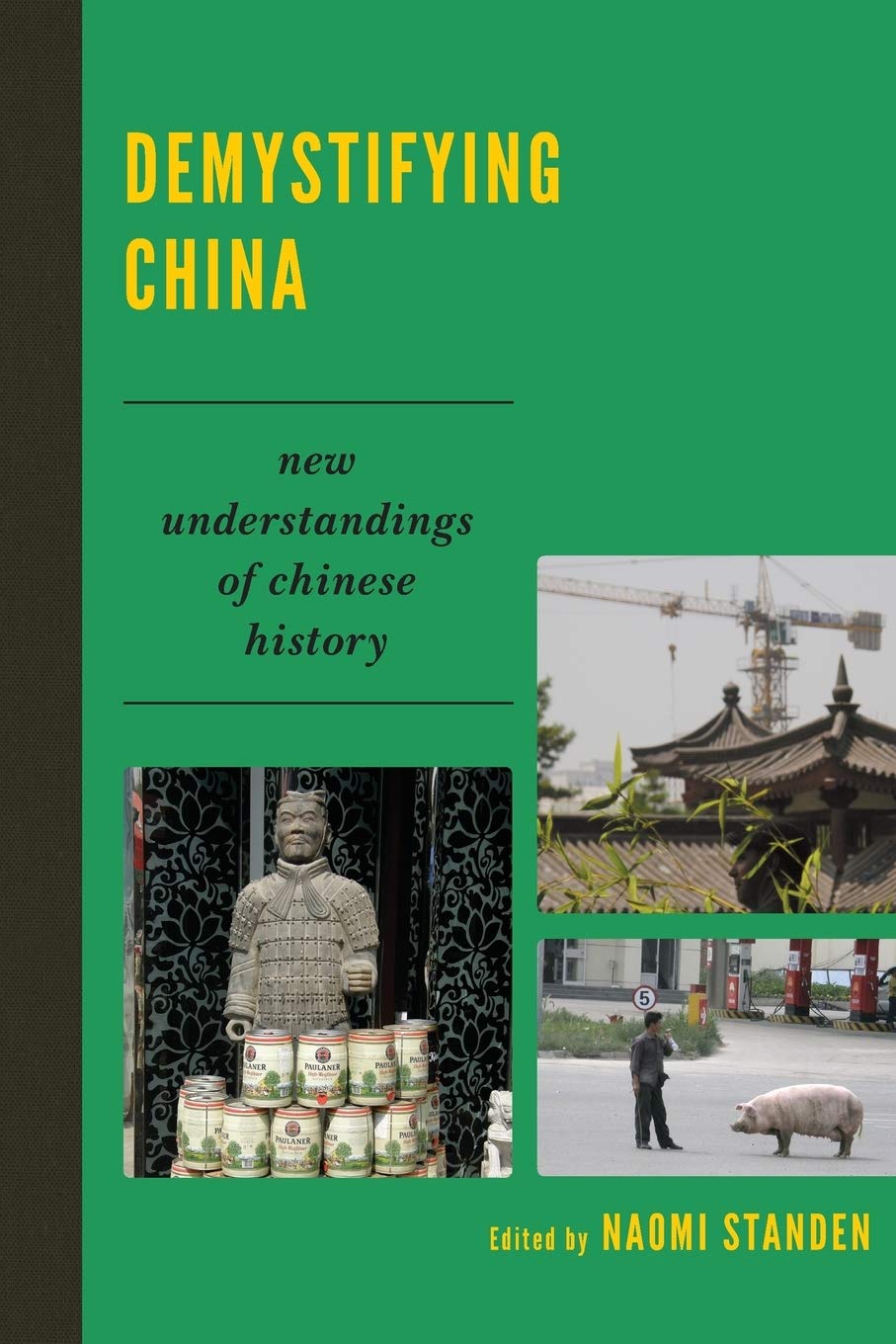 Demystifying China: New Understandings of Chinese History,Used