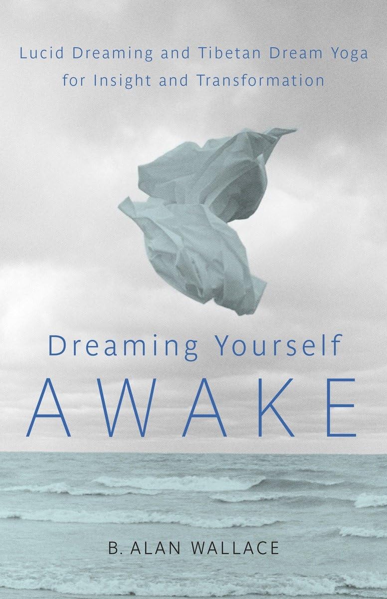 Dreaming Yourself Awake: Lucid Dreaming and Tibetan Dream Yoga for Insight and Transformation,Used