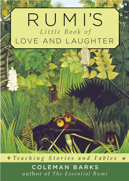 Rumi's Little Book of Love and Laughter: Teaching Stories and Fables,Used